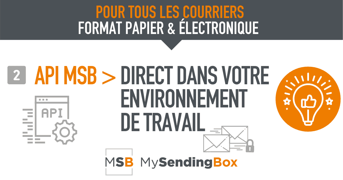 [Dossier API] • 2 • Découvrir… Pourquoi adopter l’API MSB pour l’envoi de courrier ?